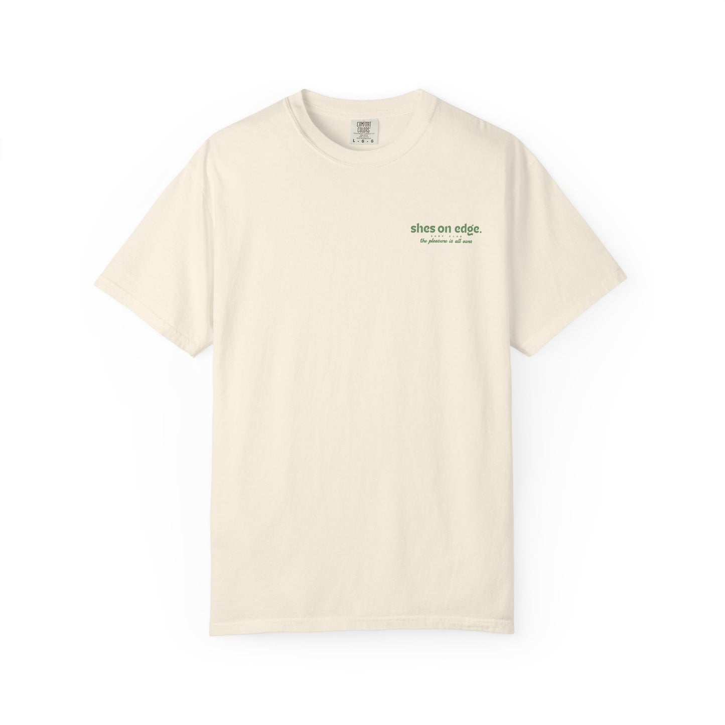 The Pleasure Is All Ours - Garment-Dyed T-shirt